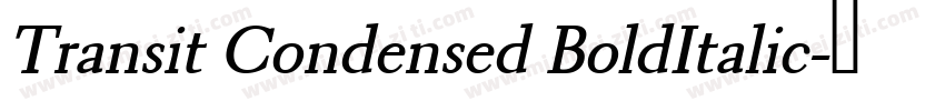 Transit Condensed BoldItalic字体转换
